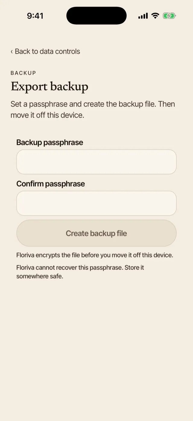 Export backup screen with a backup passphrase field, a confirmation field and a Create backup file button, above two notes: that Floriva encrypts the file before you move it off this device, and that Floriva cannot recover this passphrase.